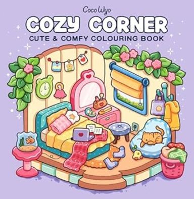 Cozy Corner : Cute & Comfy Colouring Book