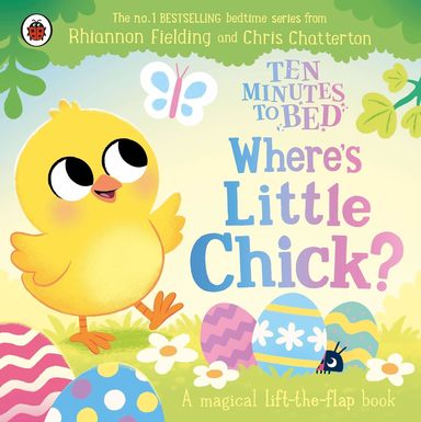 Ten Minutes To Bed : Wheres Little Chick