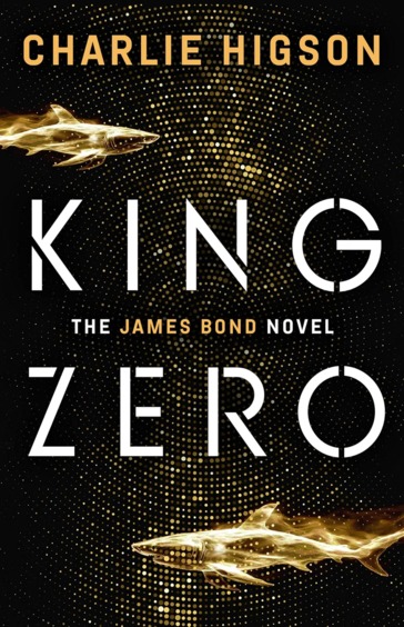 King Zero : The James Bond Novel