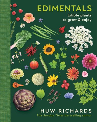 Edimentals : Edible Plants To Grow & Enjoy
