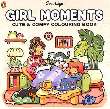 Girl Moments Cute & Comfy Colouring Book : Coco Wyo