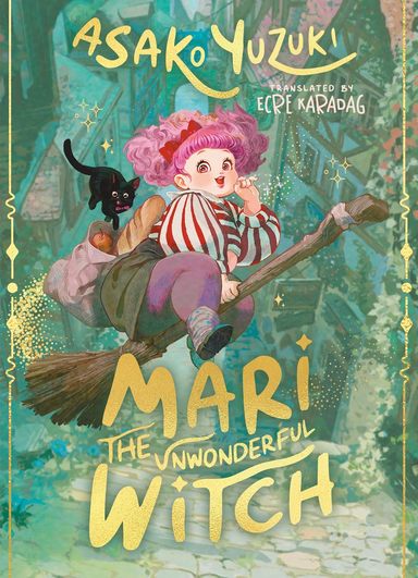 Mari The Unwonderful Witch : From Bestselling Author Of Butter