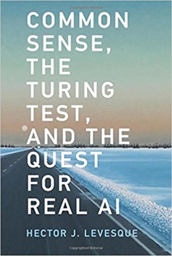 Common Sense, the Turing Test, and the Quest for Real AI
