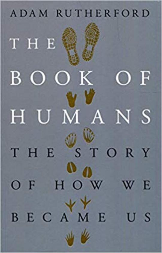 Book Of Humans : The Story Of How We Became Us