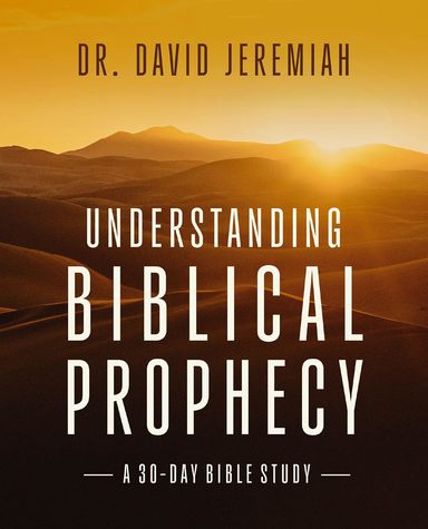 Understanding Biblical Prophecy: A 30-Day Bible Study 