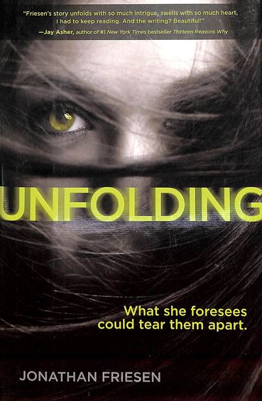 Unfolding : What She Foresees Could Tear Them Apart