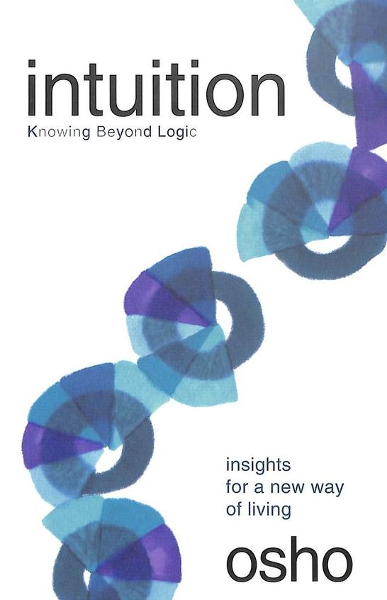 Intuition Knowing Beyond Logic