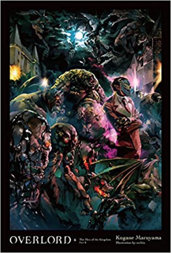 Overlord, Vol. 6 (Light Novel): The Men of the Kingdom Part II