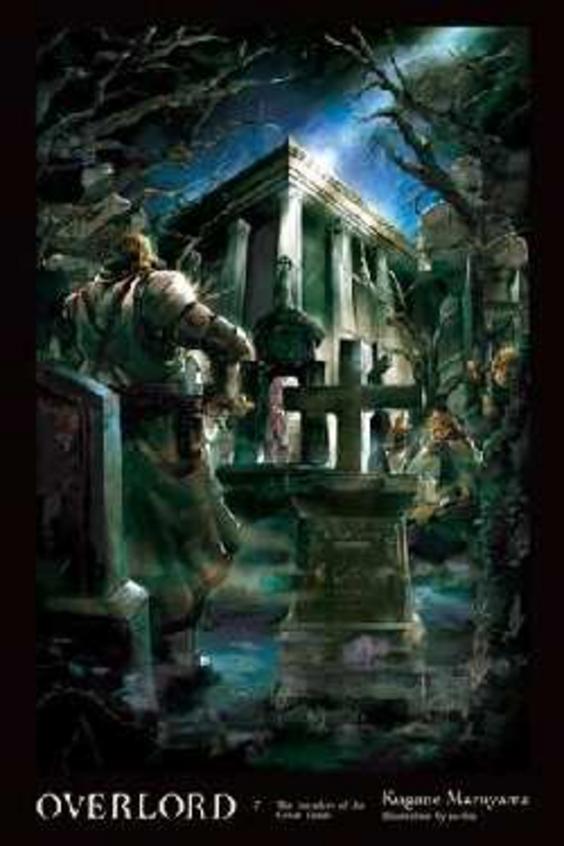 Overlord Vol 7 : The Invaders Of The Great Tomb
