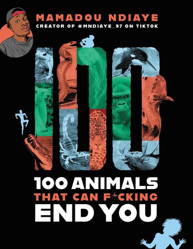 100 Animals That Can F cking End You