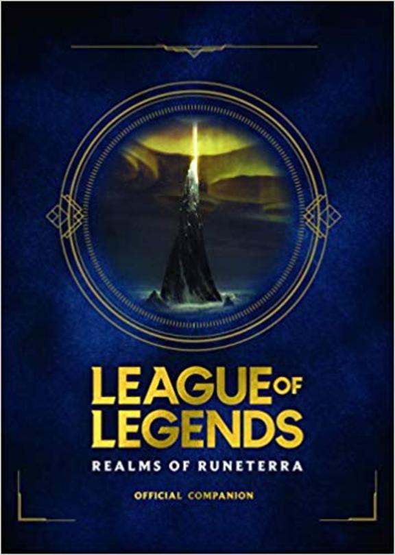 League of Legends: Realms of Runeterra (Official Companion)
