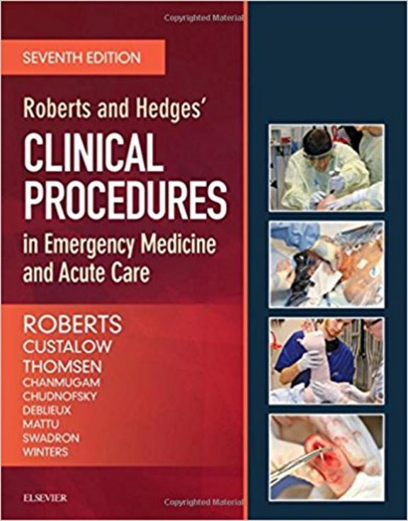 Roberts And Hedges Clinical Procedures In Emergency Medicine And Acute Care 7th Edition
