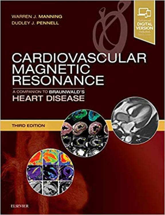 Cardiovascular Magnetic Resonance a Companion to Braunwalds Heart Disease: 3rd Edition