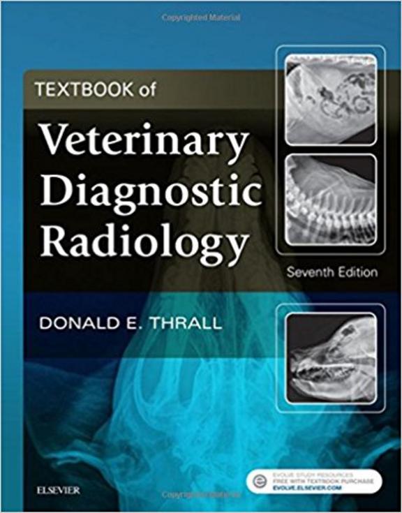 Textbook of Veterinary Diagnostic Radiology -7th Edition