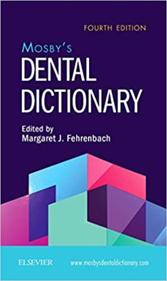 Mosbys Dental Dictionary: 4th Edition