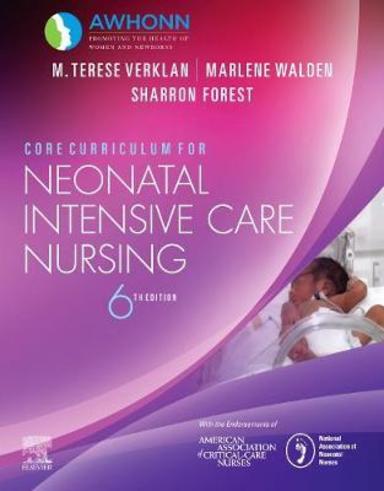 Core Curriculum For Neonatal Intensive Care Nursing: 6th Edition