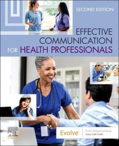 Effective Communication for Health Professionals: 2nd Edition