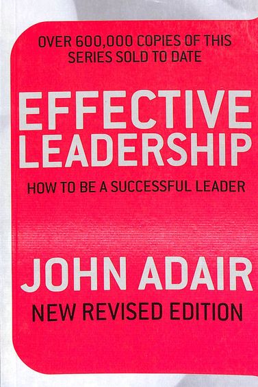 Effective Leadership - How To Be A Successful Leader