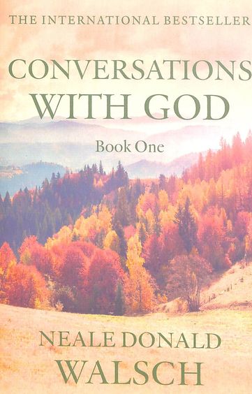 Conversations With God Book 1