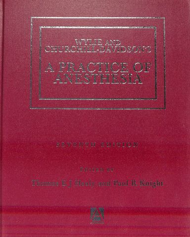 Wylie & Churchill Davidsons A Practice Of Anesthesia