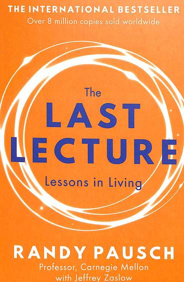 Last Lecture Lessons In Living