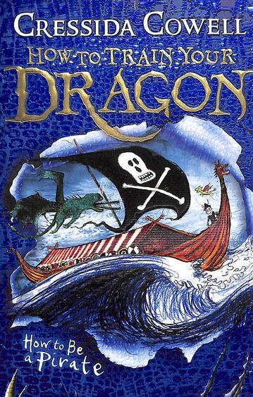How To Be A Pirate : How To Train Your Dragon