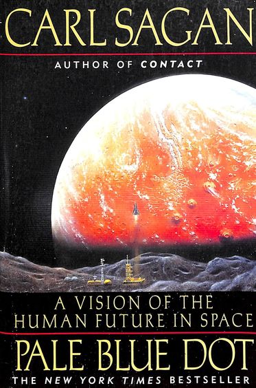 Pale Blue Dot A Vision Of The Human Future In Space