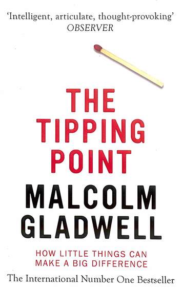 Tipping  Point : How Little Things Can Make A Big Difference