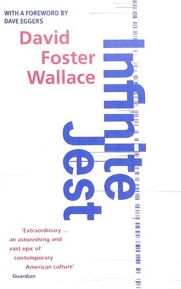 Infinite Jest by David Foster Wallace