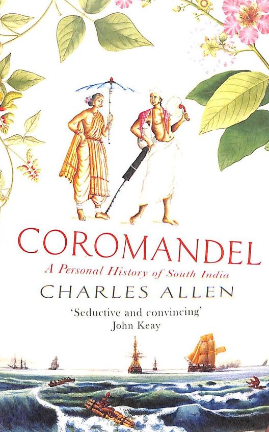 Coromandel : A Personal History Of South India