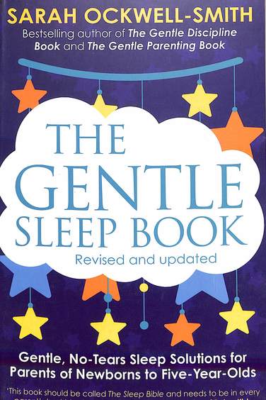 Gentle Sleep Book  : Gentle No Tears Sleep Solutions For Parents Of Newborns To Five Year Olds