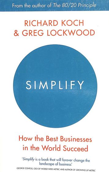 Simplify : How The Best Businesses In The World Succeed
