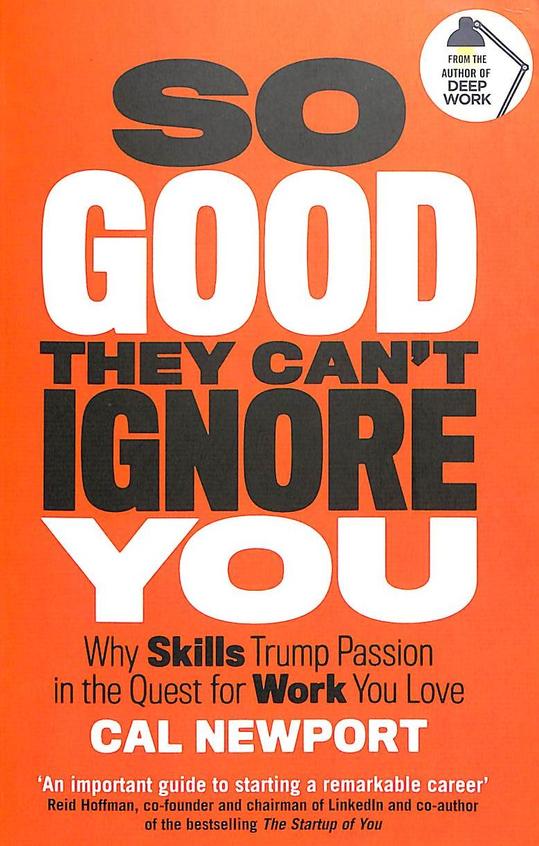 So Good They Cant Ignore You