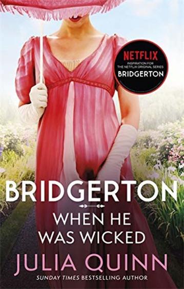 When He Was Wicked (Netflix Tie-in): Bridgertons Book 6