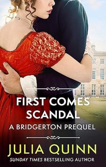 First Comes Scandal: A Bridgerton Prequel