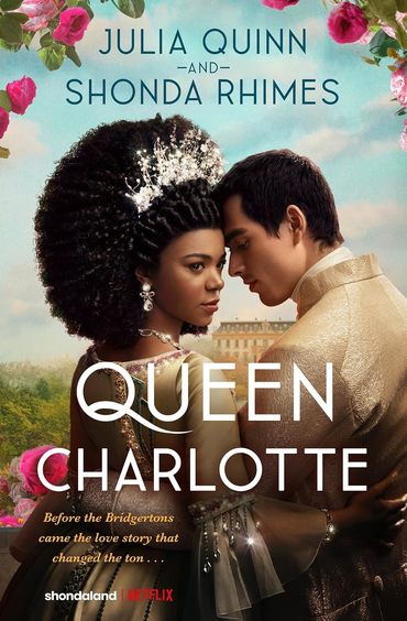 Queen Charlotte : A Bridgerton Story