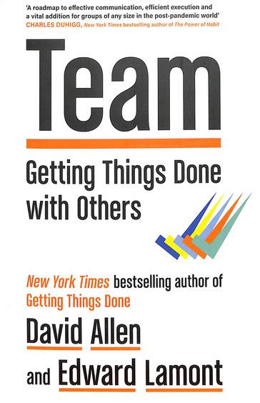 Team : Getting Things Done With Others