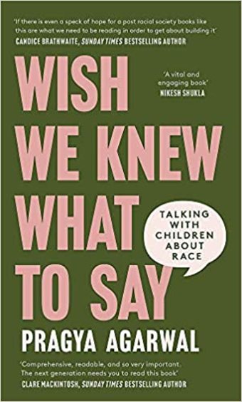 Wish We Knew What To Say : Talking With Children About Race