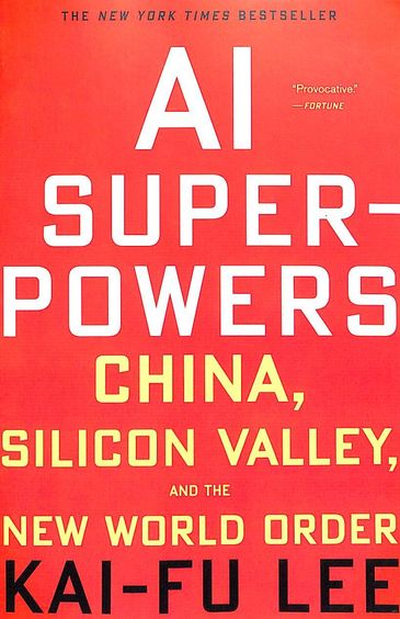 Ai Superpowers : China Silicon Valley & The New World Order