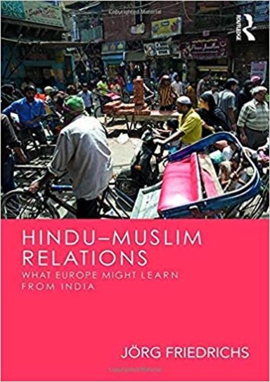 HinduMuslim Relations: What Europe Might Learn from India