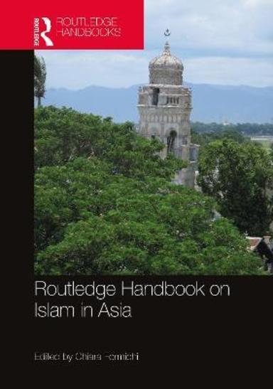 Buy Routledge Handbook on Islam in Asia book : Chiara Formichi ...