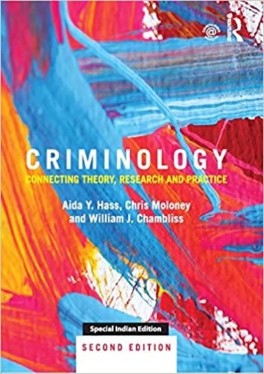 Criminology: Connecting Theory, Research and Practice 2nd Edition
