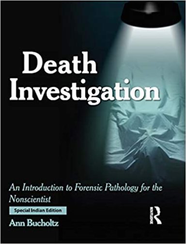 Death Investigation: an Introduction to Forensic Pathology for the Nonscientist