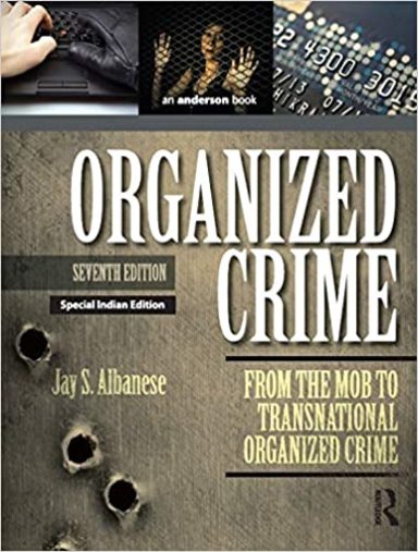 Organized Crime: From the Mob to Transnational Organized Crime 7th Edition