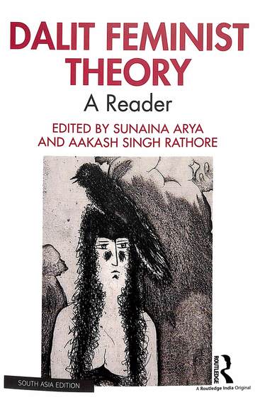 Dalit Feminist Theory : A Reader