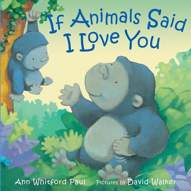 If Animals Said I Love You Mama