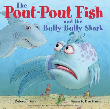 Pout Pout Fish & The Bully Bully Shark