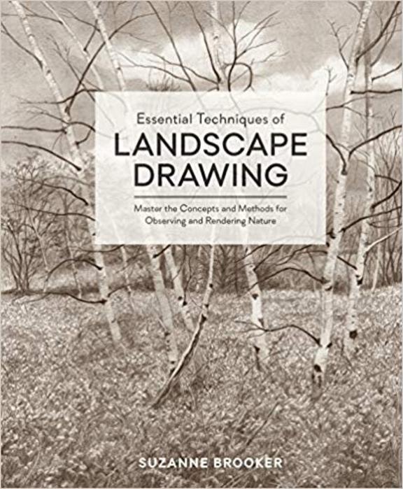 Essential Techniques Of Landscape Drawing : Master The Concepts & Methods For Observing &