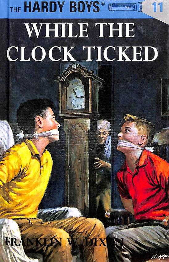 While The Clock Ticked 11 : Hardy Boys