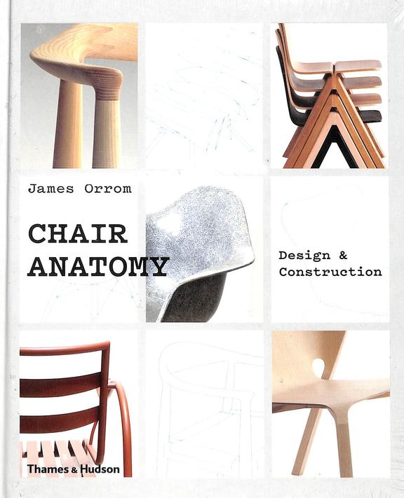 Buy Chair Anatomy Design & Construction book James Orrom , 0500021759, 9780500021750